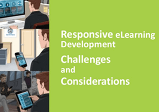 Responsive eLearning Development – Challenges and Considerations